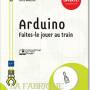arduino-faites-le-jouer-au-train-9782409015762_l.jpg